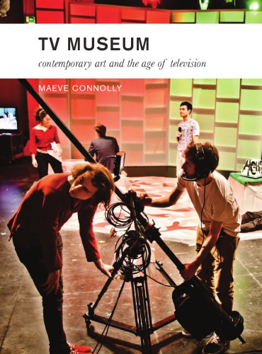 TV museum: contemporary art and the age of television