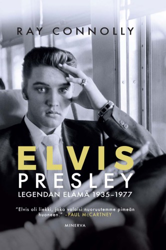 Elvis Presley: Legendan elämä 1935-1977
