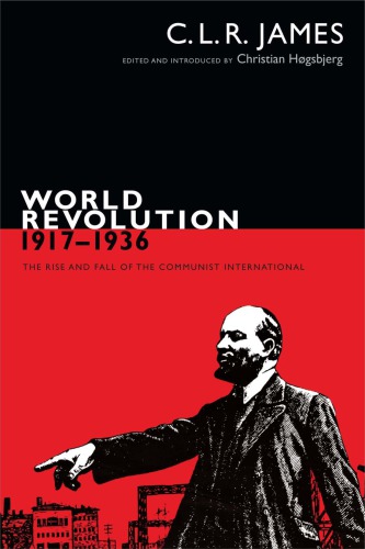 World revolution, 1917-1936: the rise and fall of the Communist International