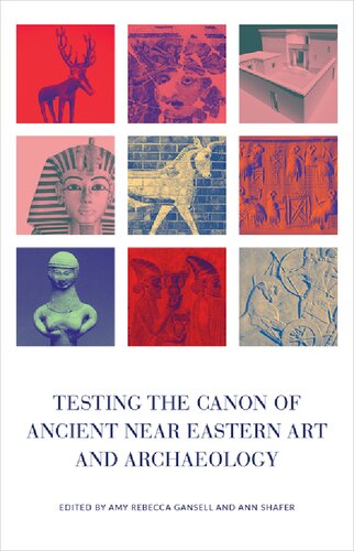 Testing the Canon of Ancient Near Eastern Art and Archaeology