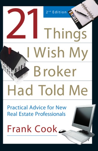 21 things I wish my broker had told me: practical advice for new real estate professional