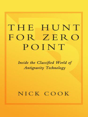 The Hunt for Zero Point: Inside the Classified World of Antigravity Technology