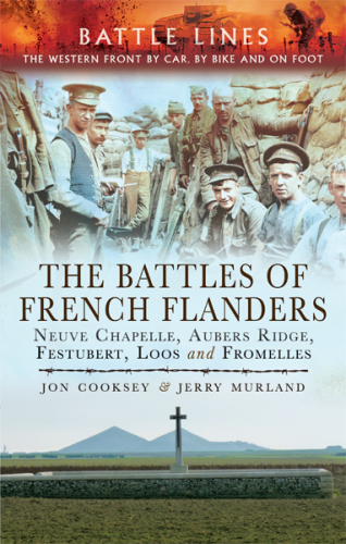 Battles of french flanders - neuve chapelle, aubers ridge, festubert, loos