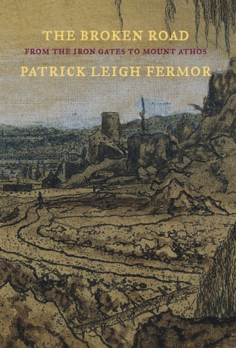 The broken road: from the Iron Gates to Mount Athos