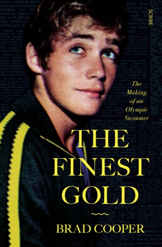 The Finest Gold: Memoirs of an Olympic Swimmer