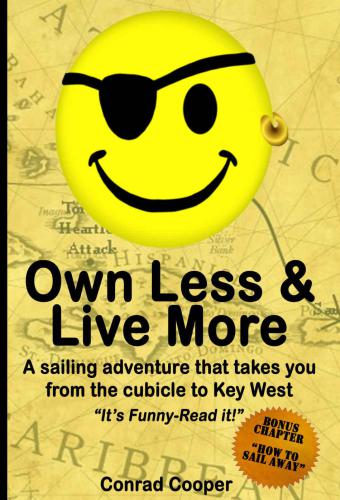 Own Less & Live More: a sailing adventure that takes you from the cubicle to Key West