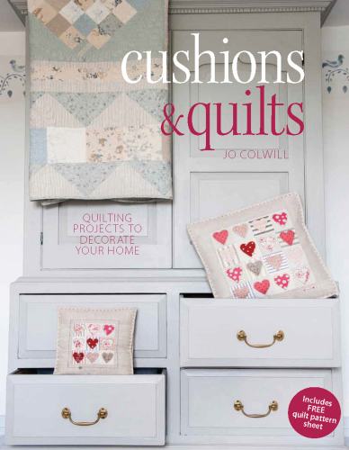 Cushions & quilts: quilting projects to decorate your home