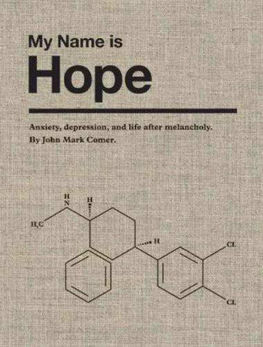 My Name Is Hope: Anxiety, Depression, and Life After Melancholy