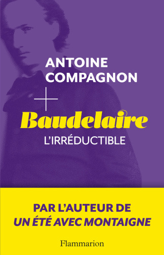 Baudelaire l'irreductible