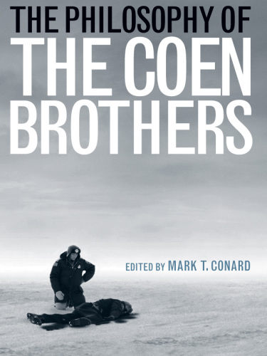 The Philosophy of the Coen Brothers
