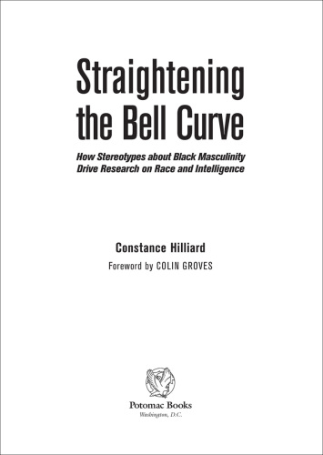 Straightening the bell curve: how stereotypes about Black masculinity drive research on race and intelligence