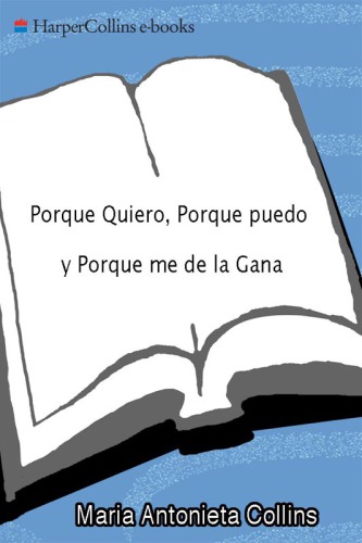 Porque quiero, porque puedo, y porque me da la gana!: cómo salir de cualquier crisis