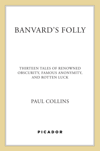 Banvard's Folly: Thirteen Tales of People Who Didn't Change the World