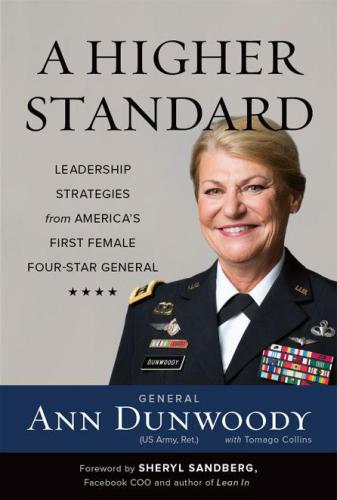 A Higher Standard: Leadership Strategies from America's First Female Four-Star General