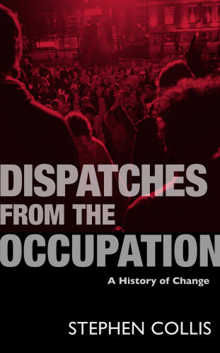 Dispatches from the occupation a history of change