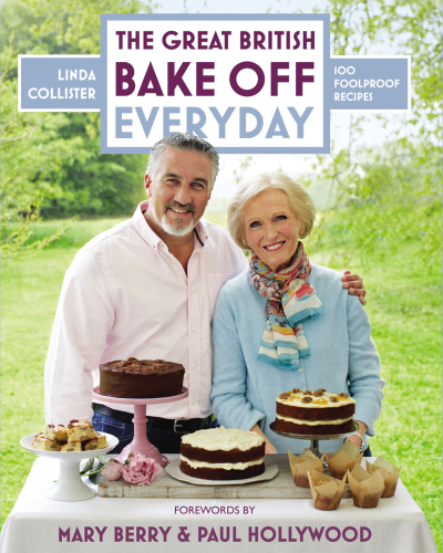 The great British bake off everyday: 100 foolproof recipes