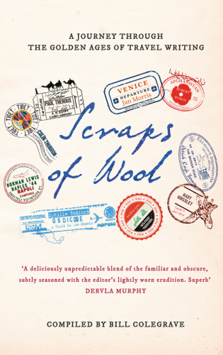 Scraps of Wool: a Journey Through the Golden Age of Travel Writing
