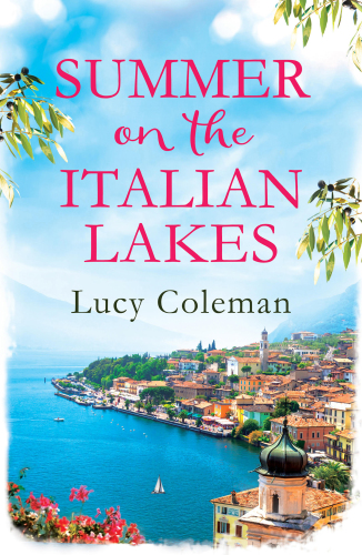 Summer on the Italian Lakes: #1 bestselling author returns with the feel-good romance of the year