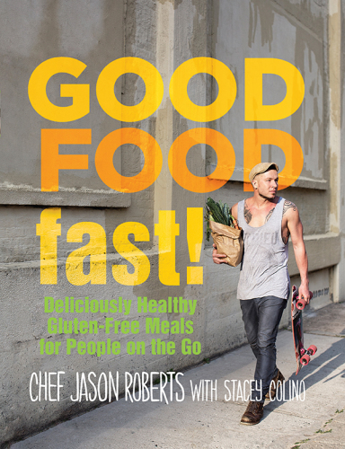 Good foodfast!: deliciously healthy gluten-free meals for people on the go
