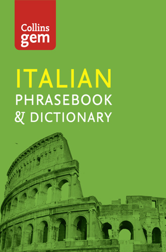 Collins italian phrasebook and dictionary gem edition - essential phrases a
