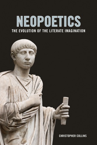 Neopoetics the evolution of the literate imagination