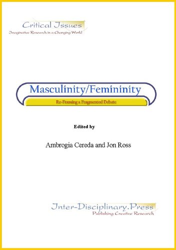 Masculinity/Femininity: Re-Framing a Fragmented Debate