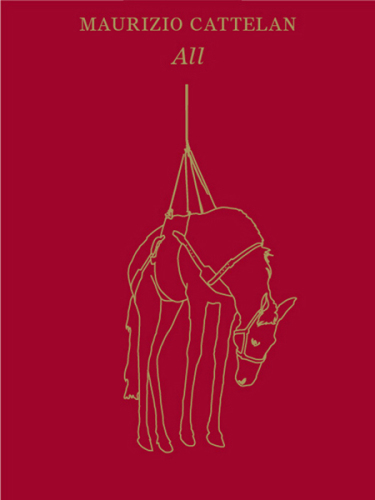 Maurizio Cattelan: all