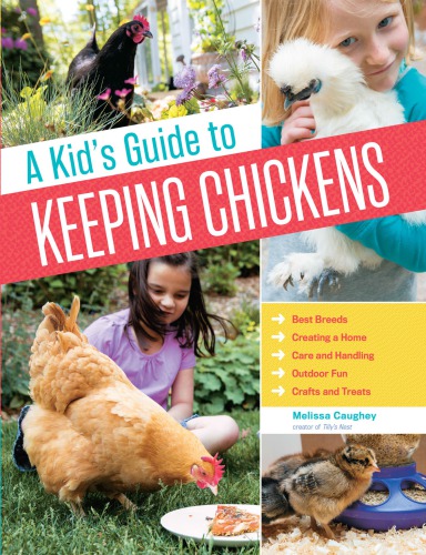 A kid's guide to keeping chickens
