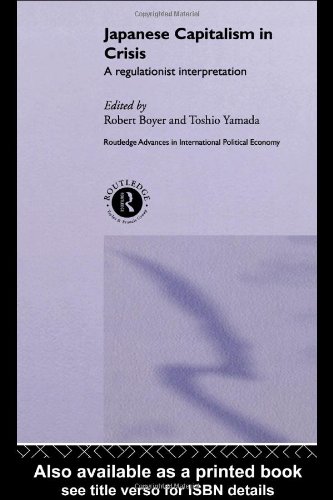 Japanese Capitalism in Crisis: A Regulationist Interpretation
