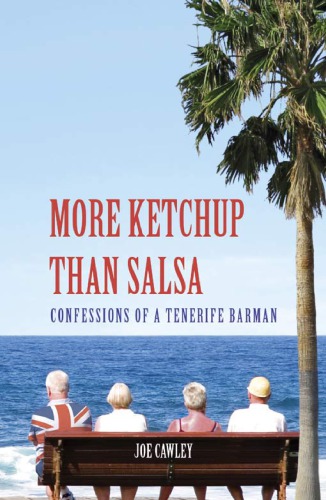 More Ketchup Than Salsa: Confessions of a Tenerife Barman