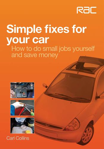 Simple fixes for your car how to do small jobs yourself and save money