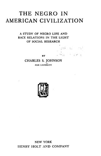 The Negro in American civilization; a study of Negro life and race relations in the light of social research.