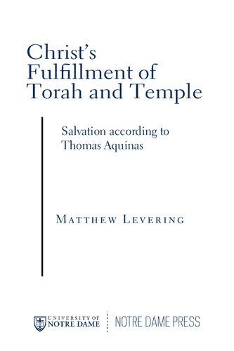 Christ’s Fulfillment of Torah and Temple: Salvation according to Thomas Aquinas