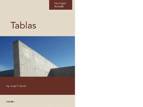 Tablas : conjunto de normas, tablas y diagramas para el cálculo de solicitaciones y dimensionado de estructuras de hormigón armado : Normativa Cirsoc 201 (Din 1045)