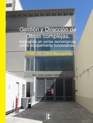 Gestión y dirección de obras complejas. Tomo III.  Obra Mezzanine