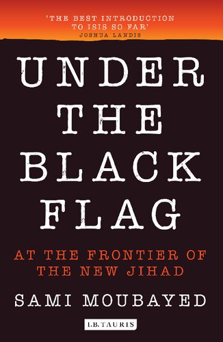Under the Black Flag: At the Frontier of the New Jihad