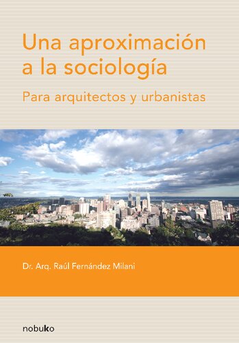 Una aproximación a la sociología : para arquitectos y urbanistas
