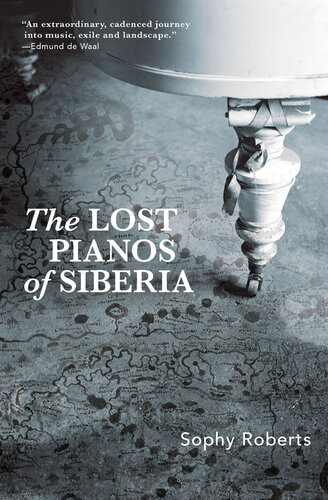The Lost Pianos of Siberia