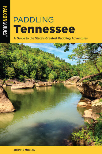 Paddling Tennessee: A Guide to the State's Greatest Paddling Adventures (Paddling)