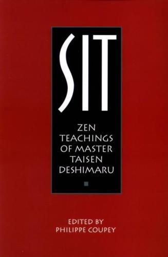 Sit: Zen teachings of master Taisen Deshimaru