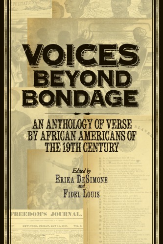 Voices beyond bondage: an anthology of verse by African Americans of the 19th century