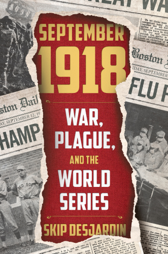 September 1918: War, Plague, and the World Series