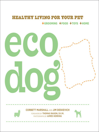 Eco Dog: Healthy Living for Your Pet