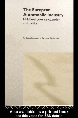 The European automobile industry: multi-level governance, policy and politics