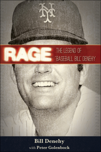 Rage: the Legend of 'Baseball Bill' Denehy