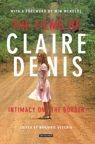 The films of Claire Denis: intimacy on the border