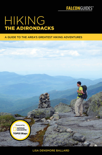 Hiking the Adirondacks: a Guide to the Area's Greatest Hiking Adventures