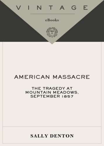 American massacre: the tragedy at Mountain Meadows, September 1857