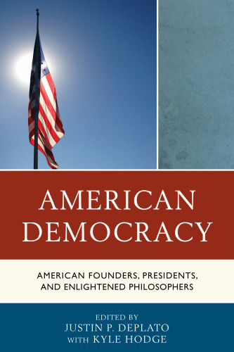 American democracy: American founders, presidents, and enlightened philosophers