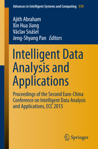 Intelligent Data Analysis and Applications Proceedings of the Second Euro-China Conference on Intelligent Data Analysis and Applications, ECC 2015